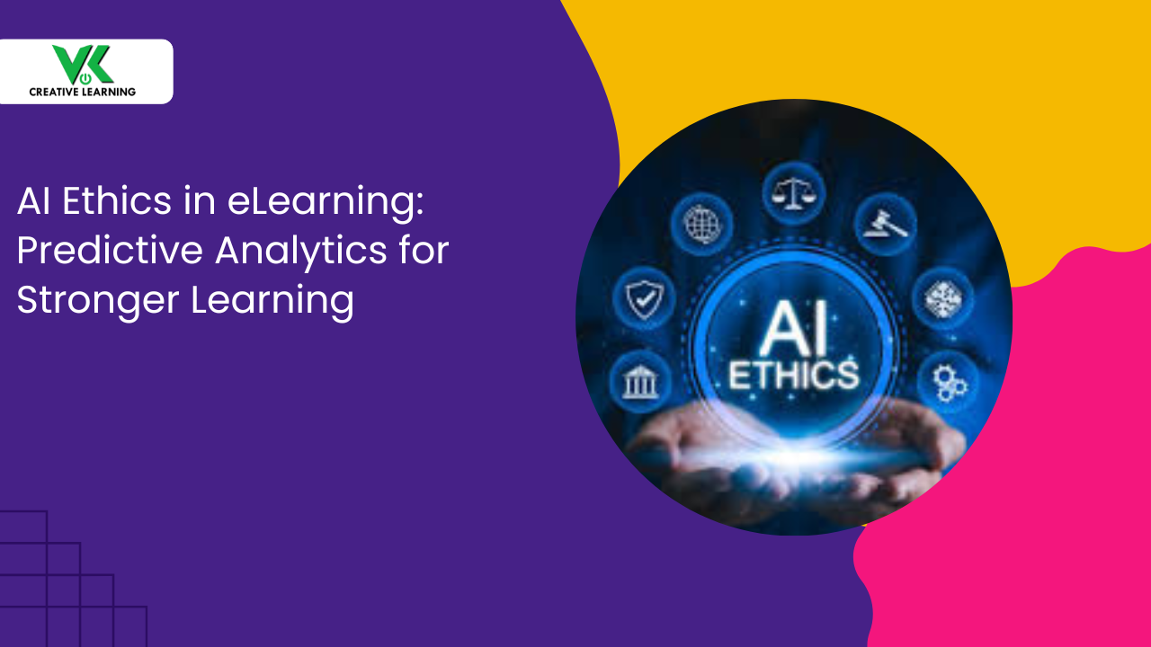 AI Ethics in eLearning: Predictive Analytics for Stronger Learning